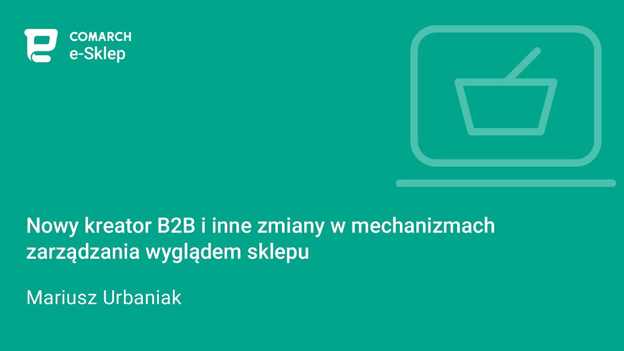 Nowy kreator  B2B i inne zmiany w mechanizmach zarządzenia wyglądem sklepu