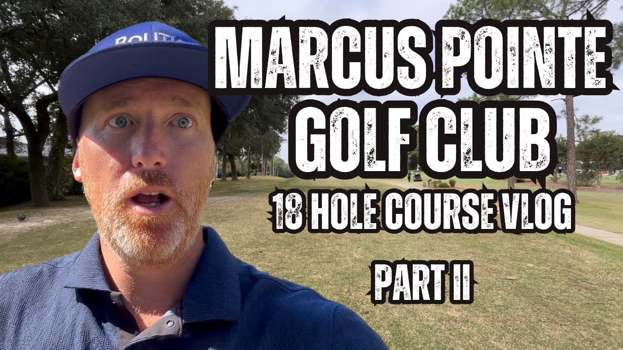 Marcus Pointe 18 Hole Course Vlog Part II