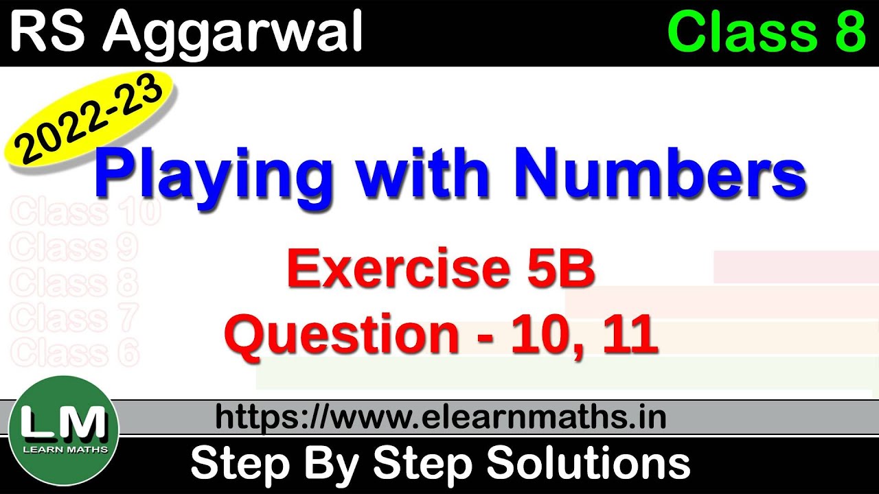 Playing with Numbers | Class 8 Chapter 5 Exercise 5B Question 10 - 11 | RS Aggarwal | Learn Maths