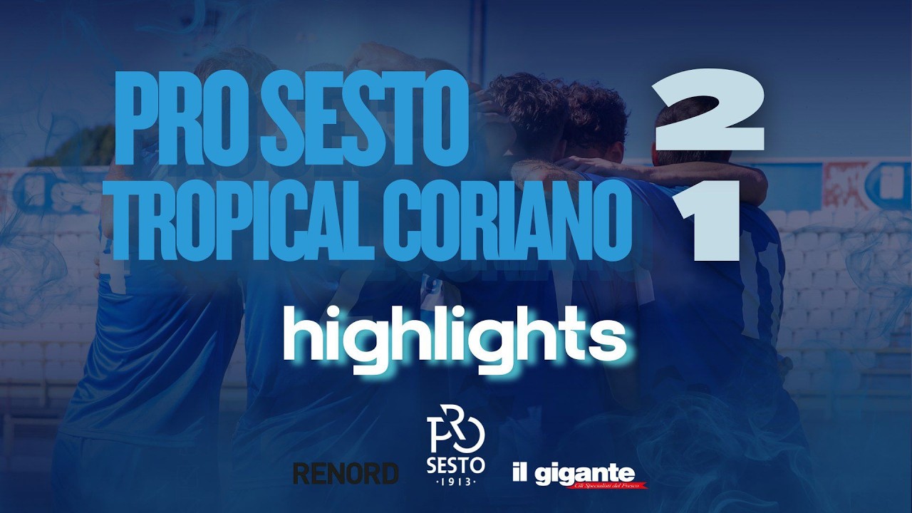 TORNIAMO A VINCERE | PRO SESTO - TROPICAL CORIANO 2-1 | HIGHLIGHTS
