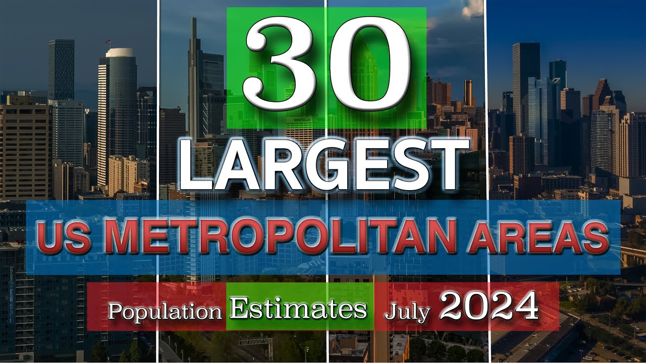 Top 30 Largest US Metropolitan Areas  2024