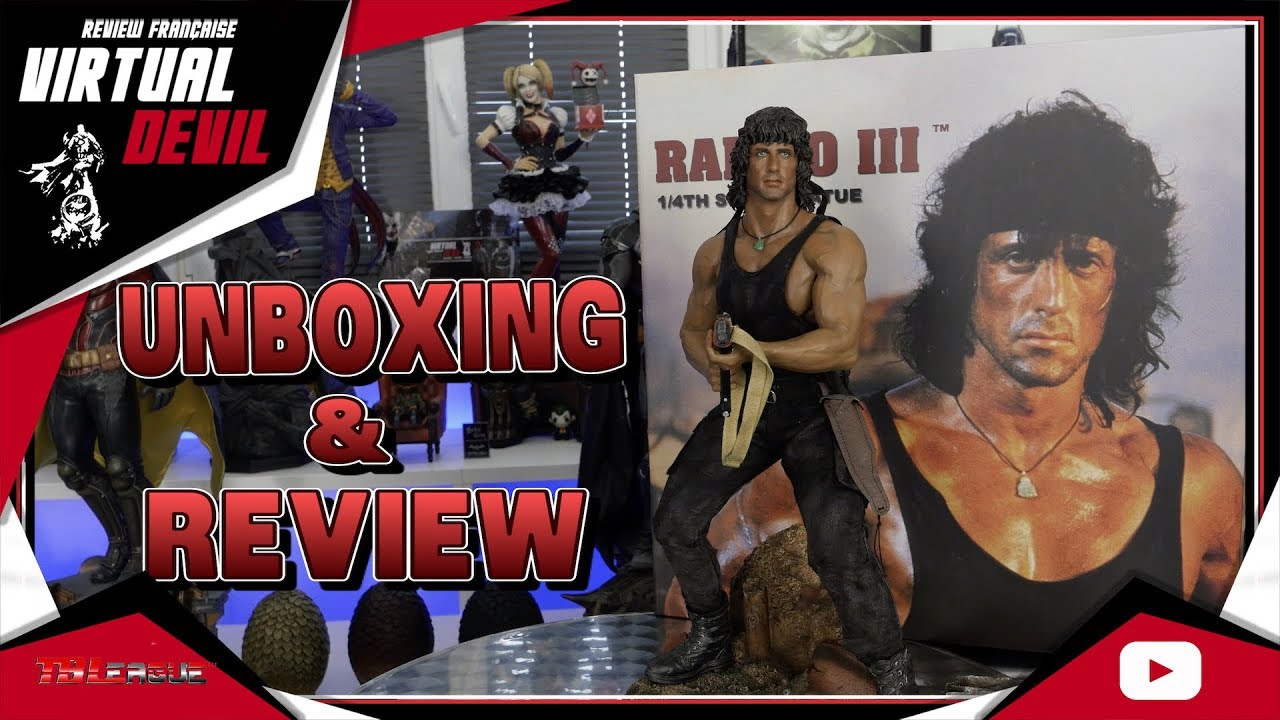 TBLEAGUE - RAMBO - RAMBO 3 - 1/4 STATUE !!! UNBOXING ET REVIEW !