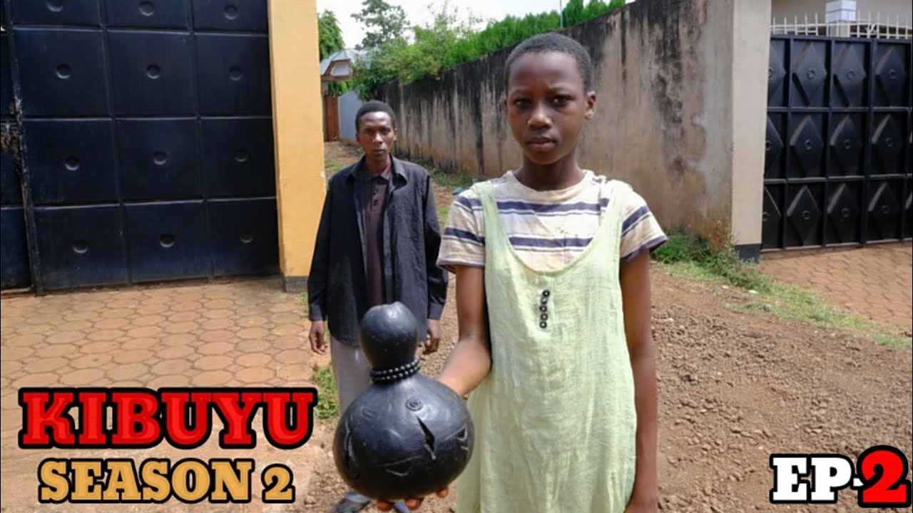 KIBUYU SEASON 2  EP - 2  Director Hans mziwanda