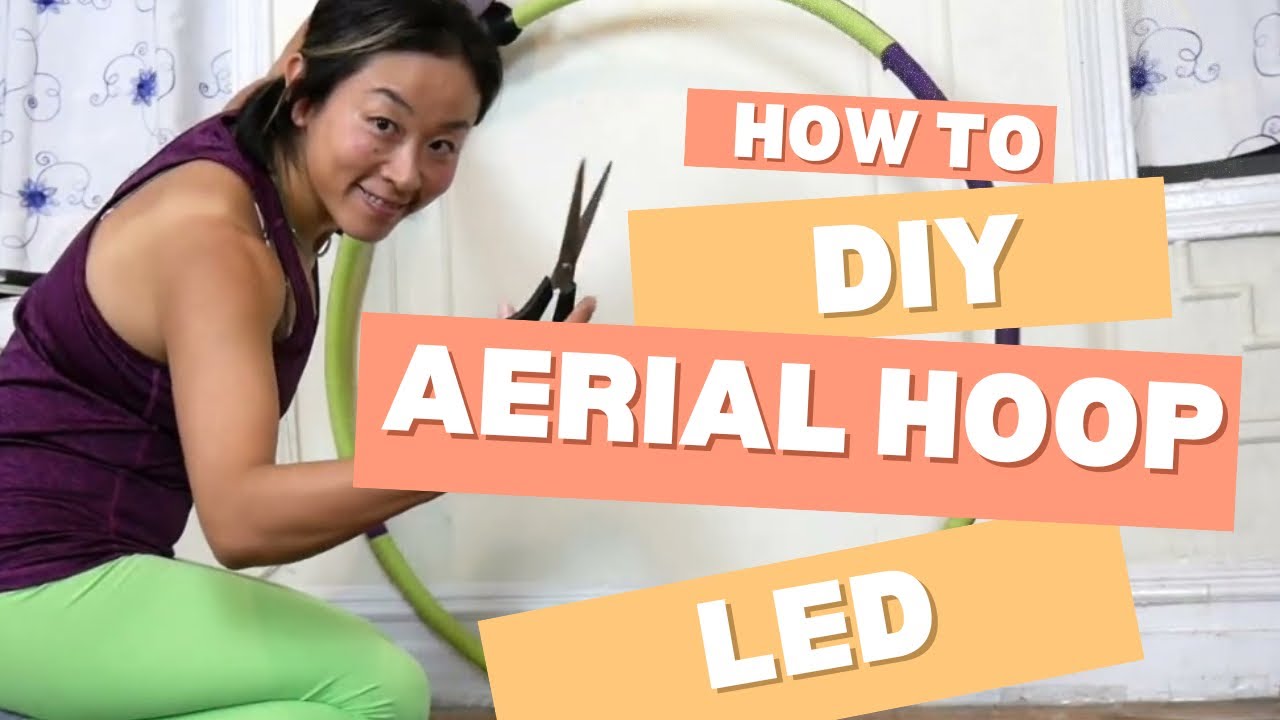 AERIAL HOOP - DIY LED lyra Hoop