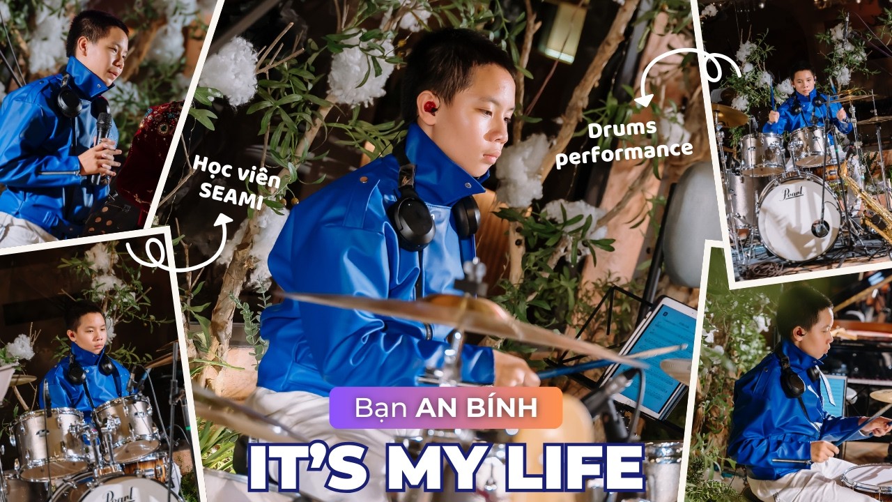 It's my life (Bon Jovi) | Drums Performance | Võ An Bính (Học viên SEAMI)