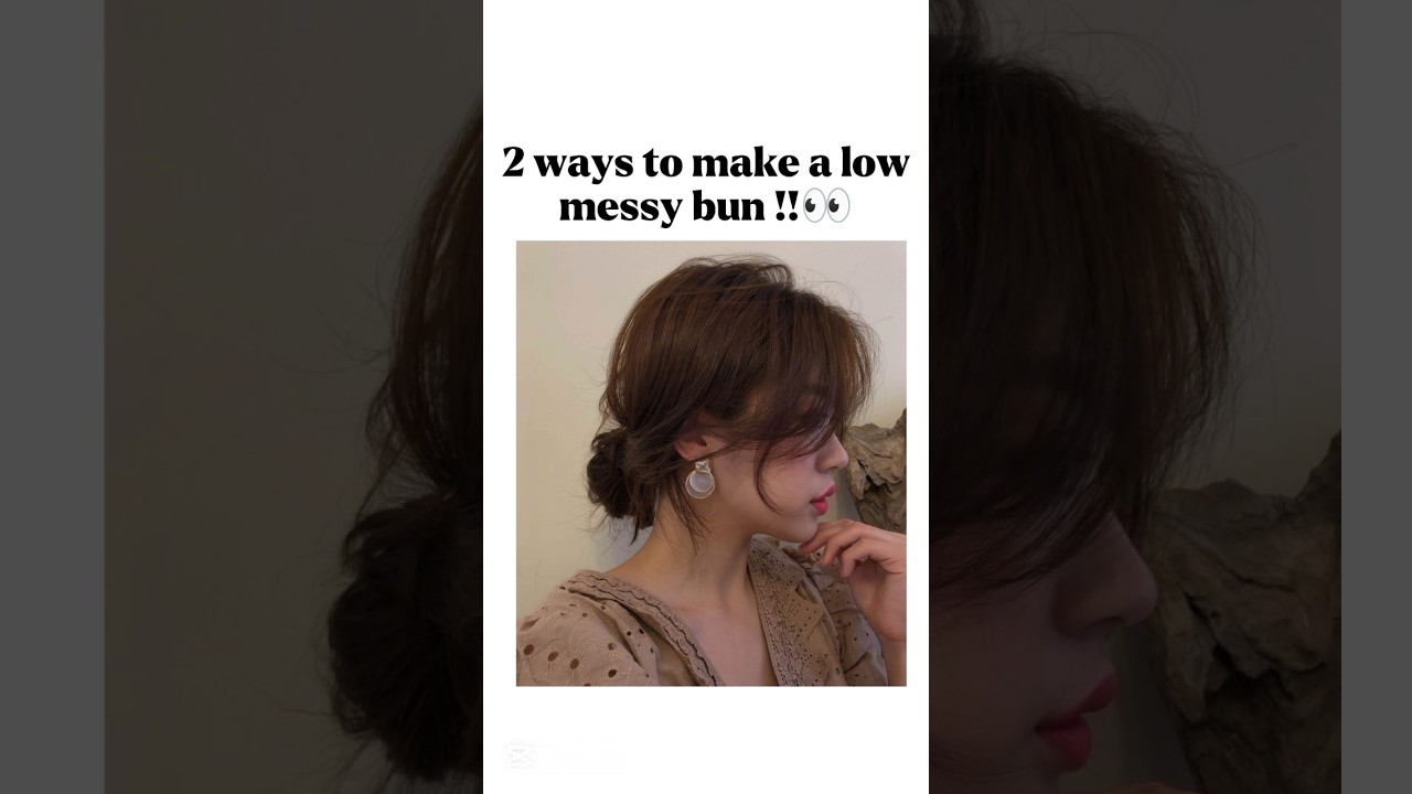 Try this low messy bun hairstyles  !!🎀✨ #hairstyle #aesthetic #korean