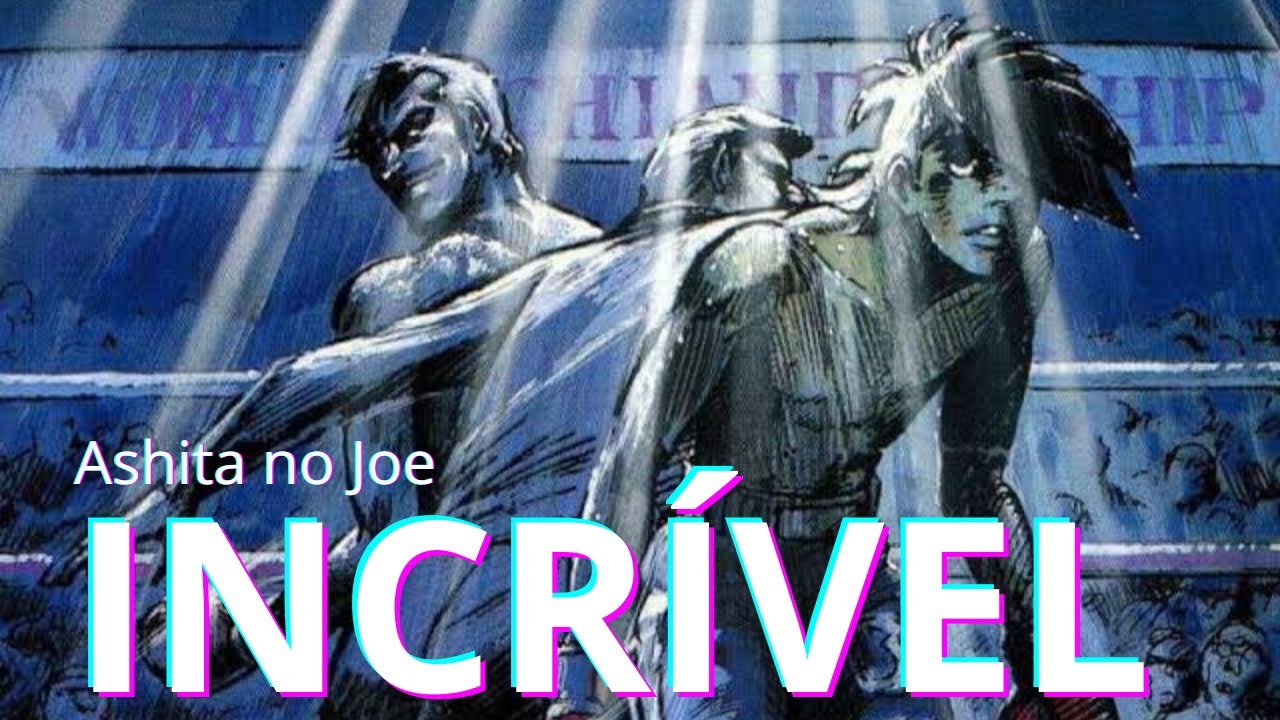 Ashita no Joe é Magnífico.