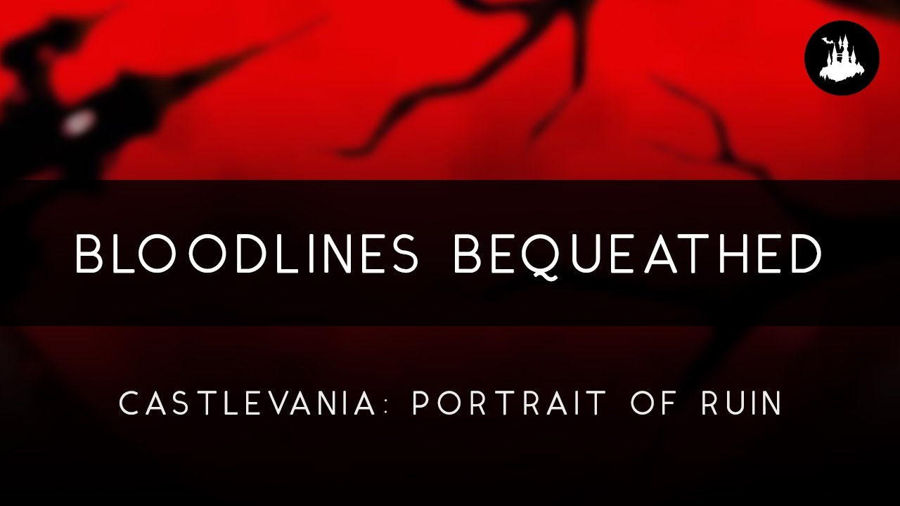 Castlevania: Portrait of Ruin: Bloodlines Bequeathed Arrangement