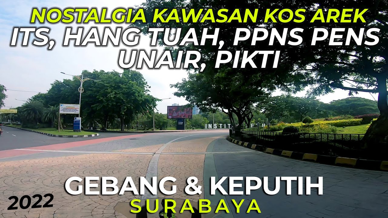 GEBANG & KEPUTIH SURABAYA 2022 | Keliling Kawasan KOSnya Arek ITS, HANGTUAH, PPNS PENS, UNAIR, PIKTI
