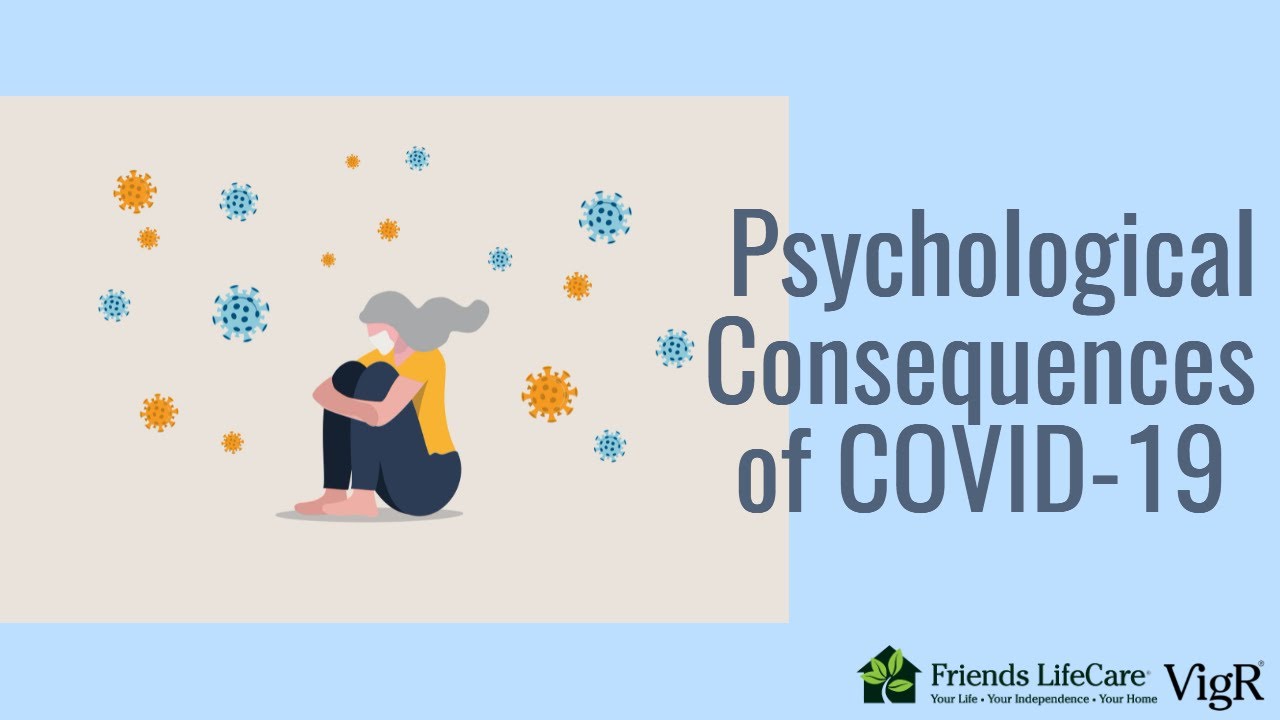 Psychological Consequences of COVID 19