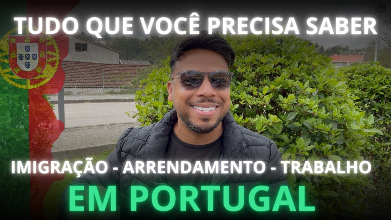 PORTUGAL, IMIGRAÇÃO, ALUGUEL E TRABALHO. 🇵🇹
