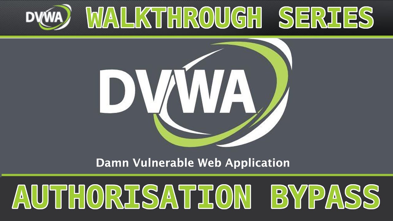 15 - Authorisation Bypass (low/med/high) - Damn Vulnerable Web Application (DVWA)
