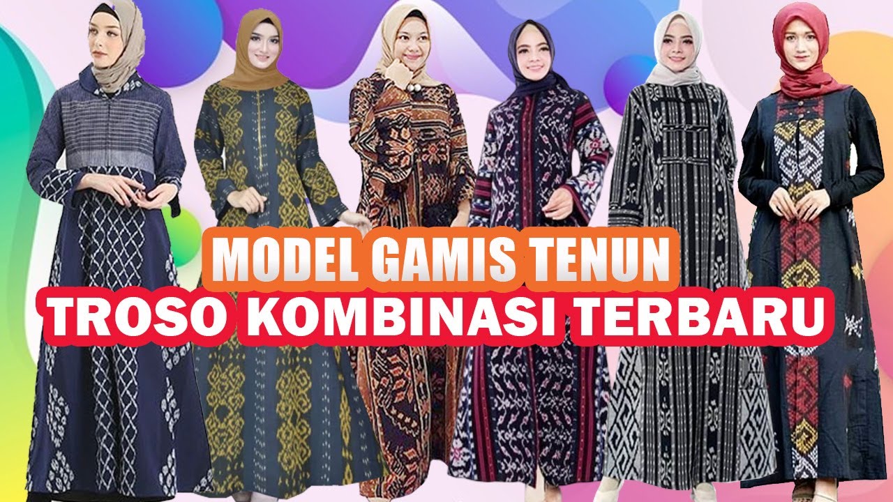 Model Gamis Tenun Troso Kombinasi Terbaru 2021 Terlengkap Murah