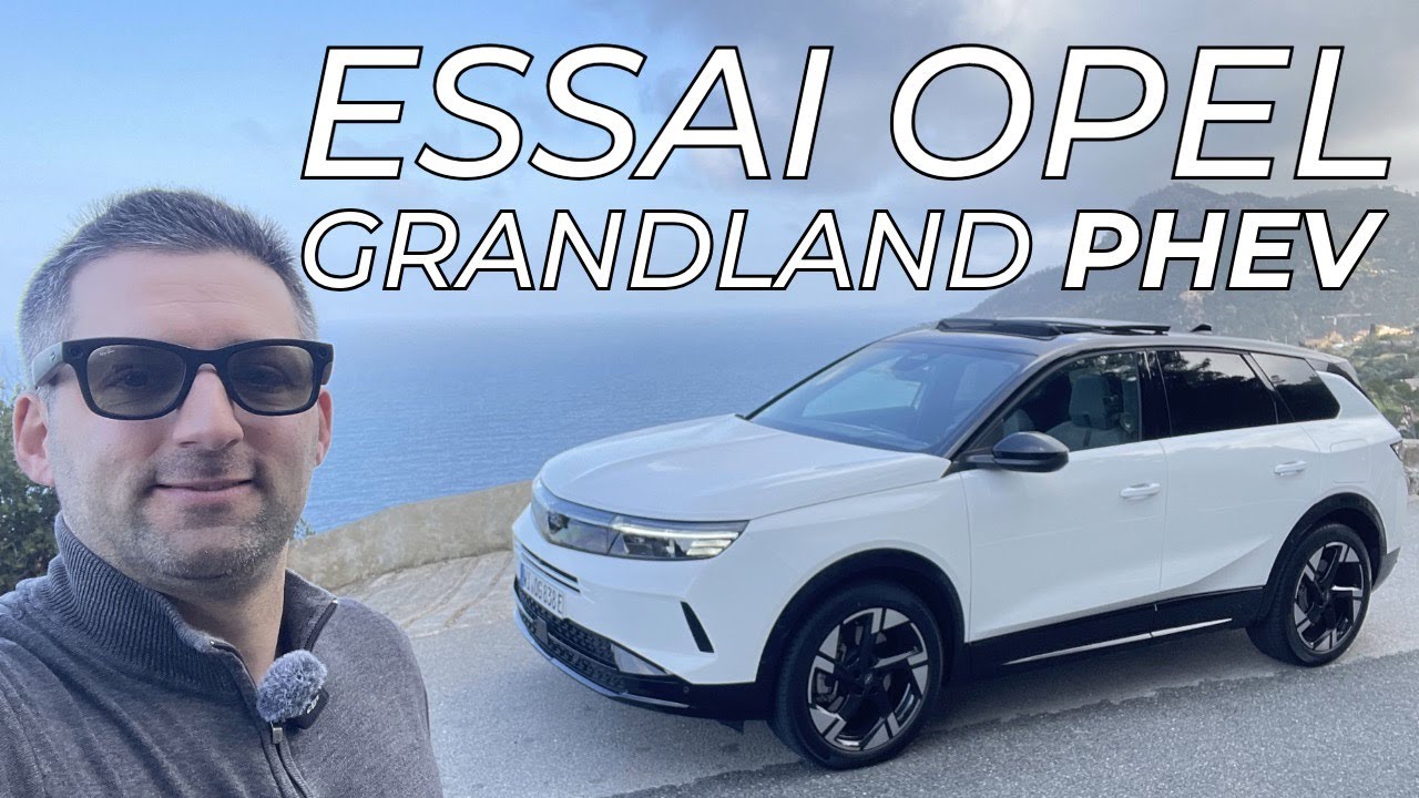 ESSAI OPEL GRANDLAND PHEV