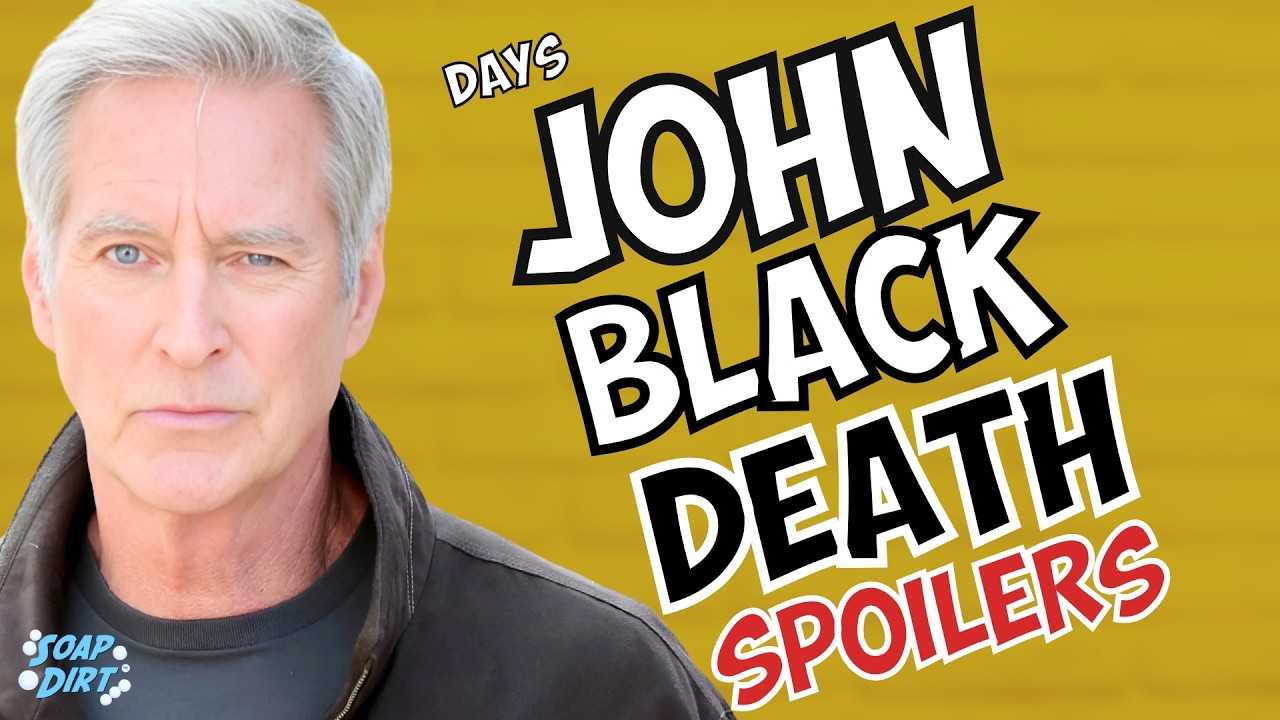Days of our Lives: John Black Death & Funeral Spoilers - Deidre Hall & Stephen Nichols Spill 