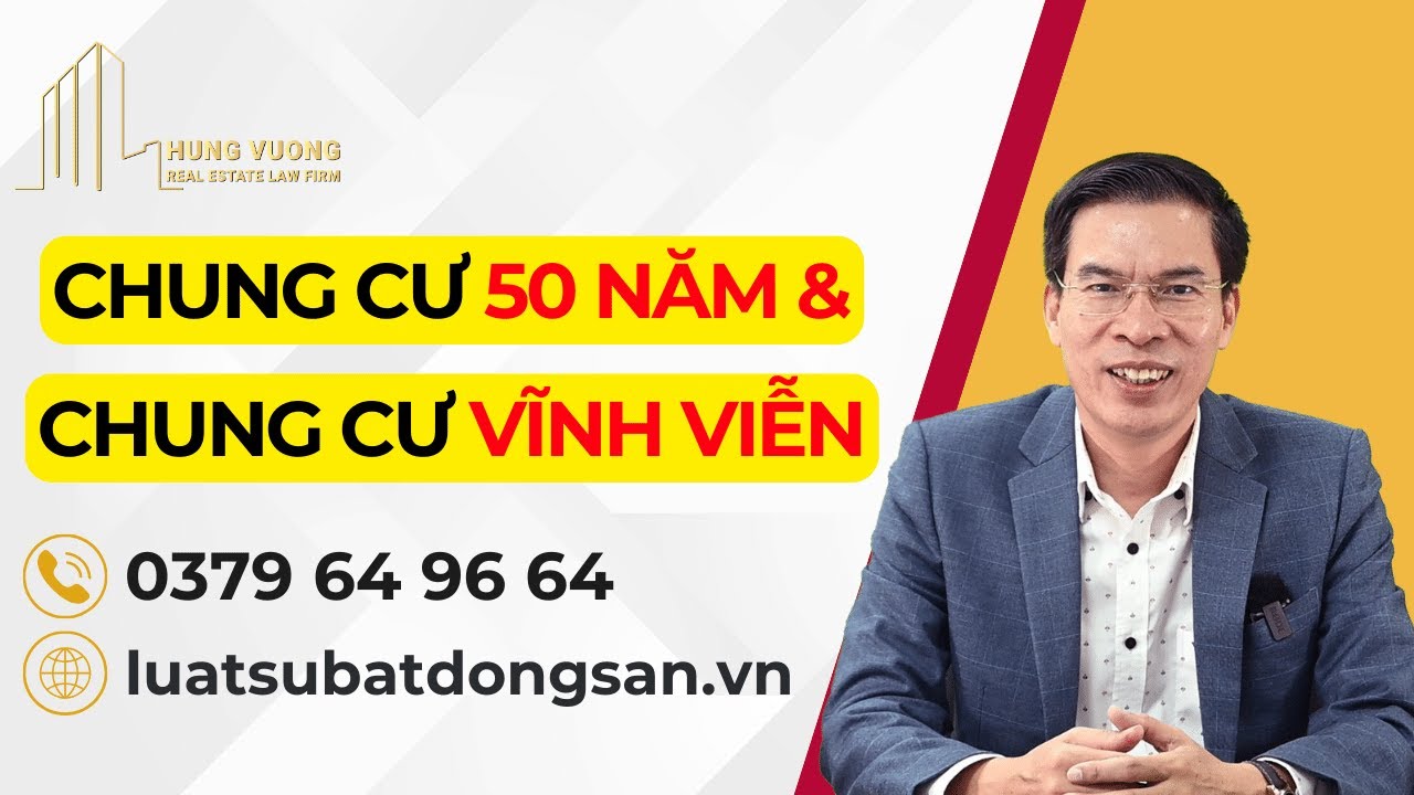 Chung cư 50 năm và chung cư vĩnh viễn - Luật sư nhà đất giỏi