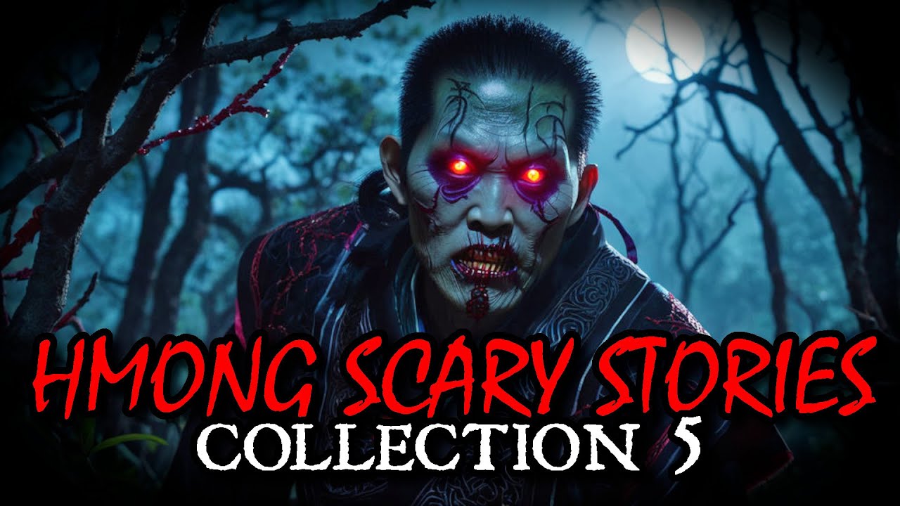 HMONG Scary Horror Stories COLLECTION 5