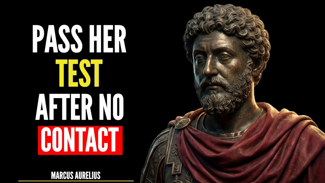 Why She Tests Your Frame After No Contact — Stoic Rules That Make Her Chase ! stoicism