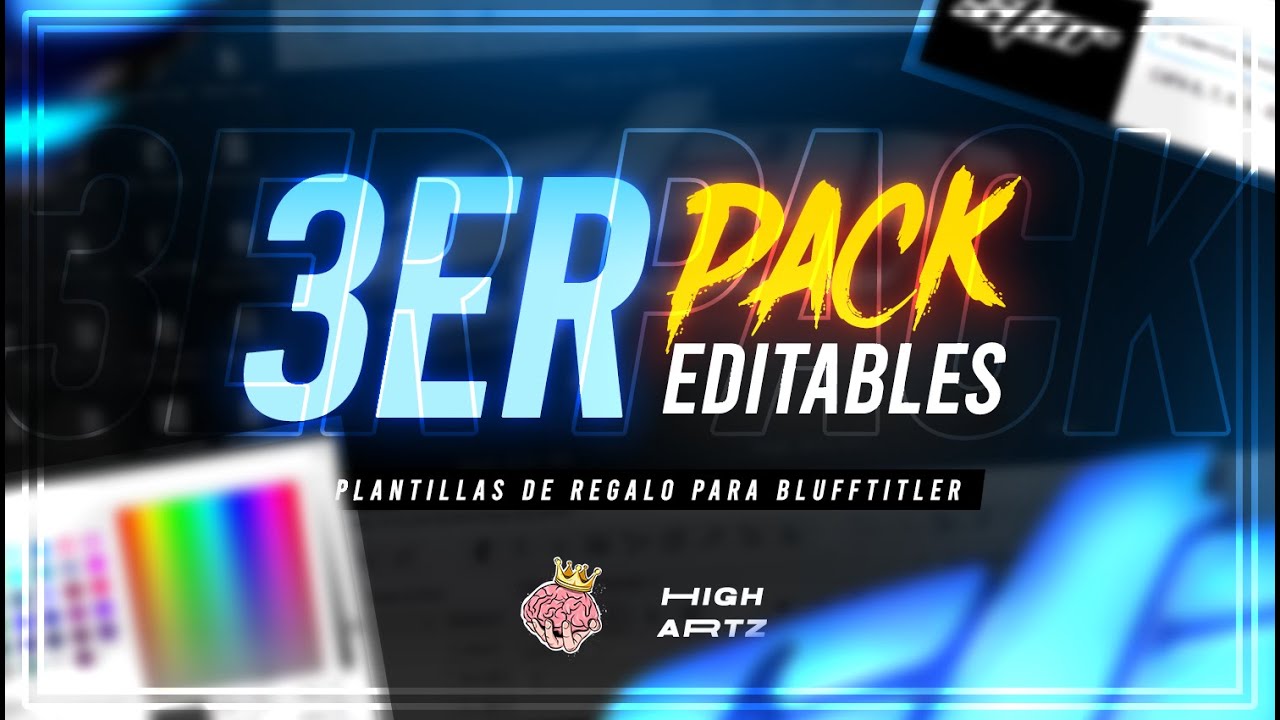 3ER Pack Editables BT [Blufftitler] by High Artz MX 🧠👑