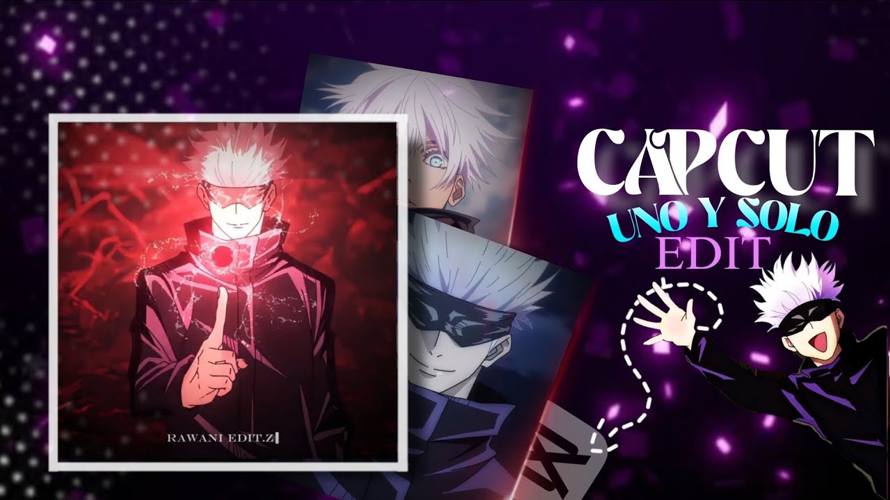 Gojo Edit Capcut Tutorial [Uno Y Solo] Anime tutorial !! Rawani Editz 