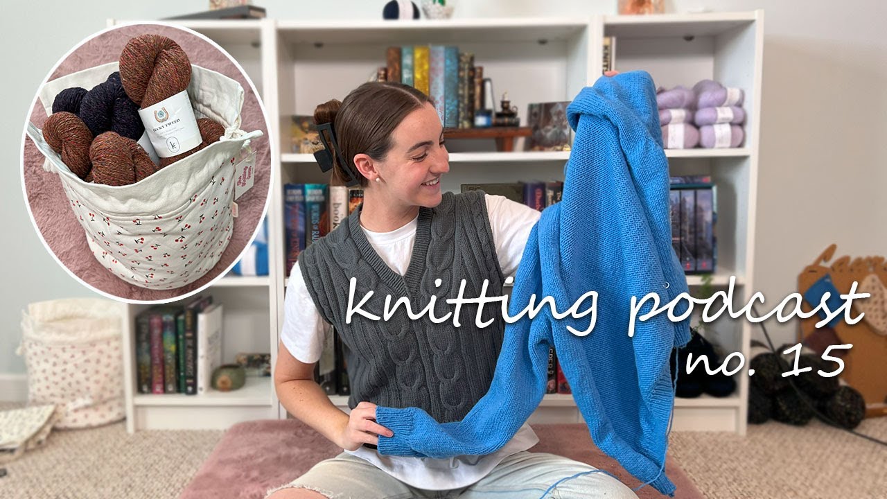 Knitting Podcast no. 15 | Tulip Loop Vest, Cumulus Blouse, & Cardigan no. 10