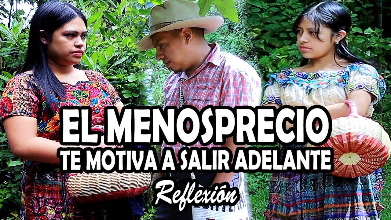 EL MENOSPRECIO TE MOTIVA A SALIR ADELANTE Reflexión