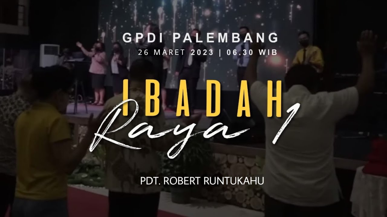 IBADAH MINGGU I  Pdt.ROBERT RUNTUKAHU  |  ONLINE - 26 MARET  I GPdI Palembang