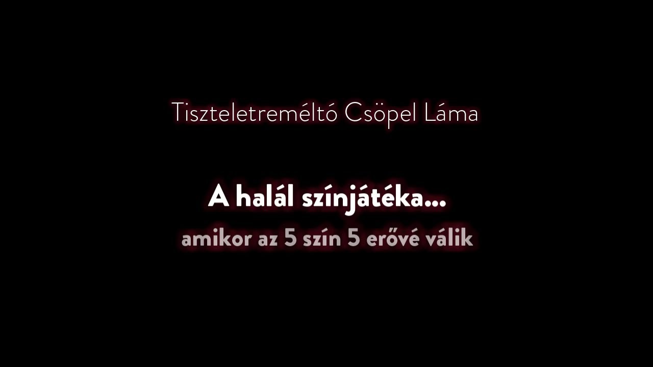 Közteslét – A halál színjátéka... mikor az 5 fény 5 erővé válik... (meditáció és tanítás)