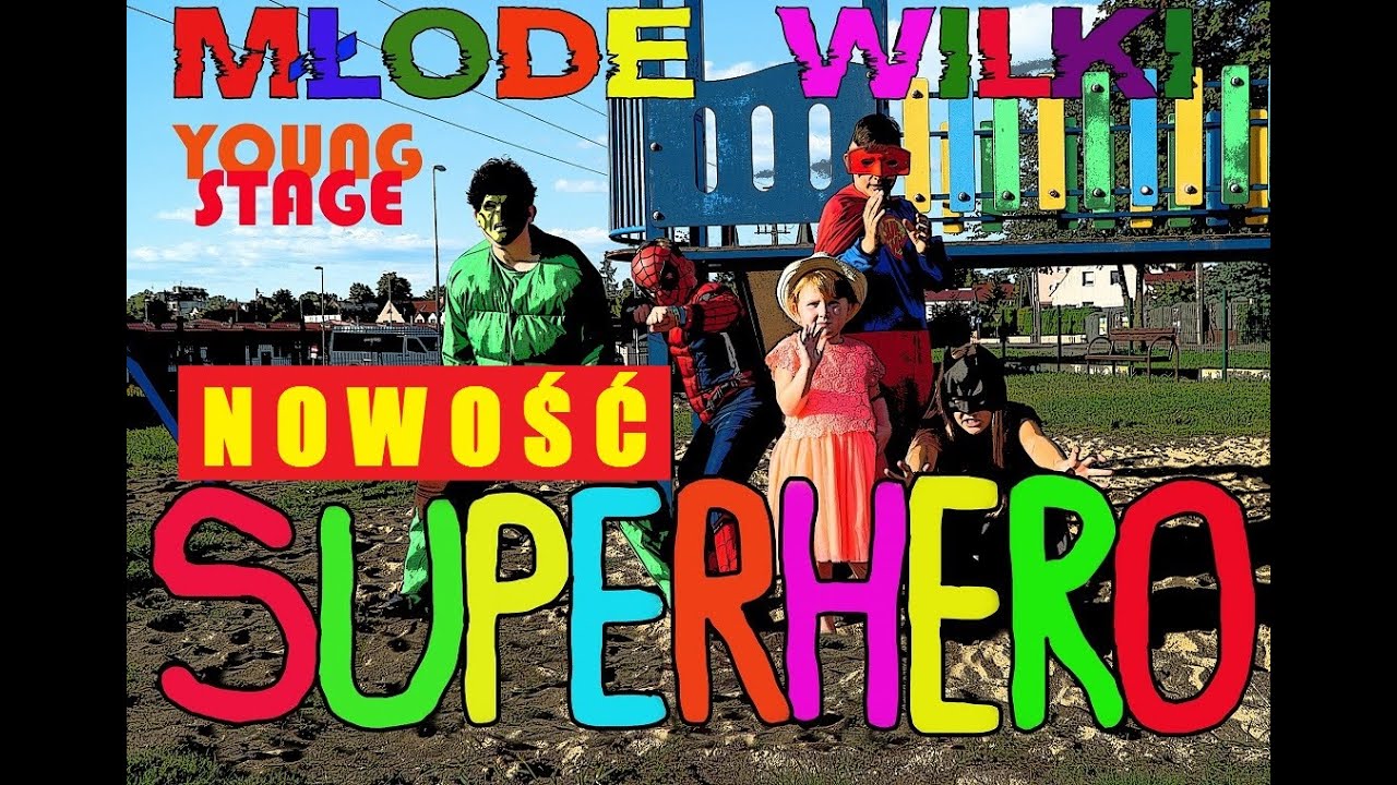 MŁODE WILKI YOUNG STAGE - SUPERHERO (OFFICIAL VIDEO) NOWOŚĆ 2019