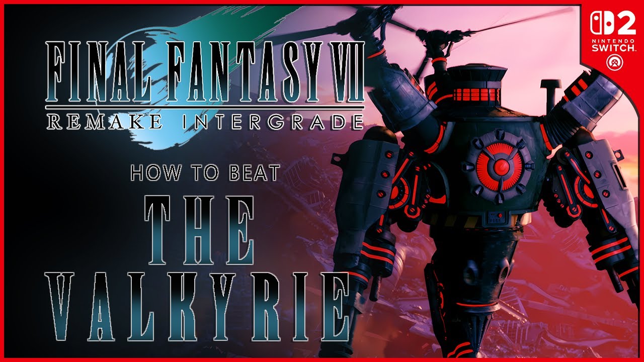In-Depth Guide for Valkyrie in Final Fantasy VII Remake Intergrade