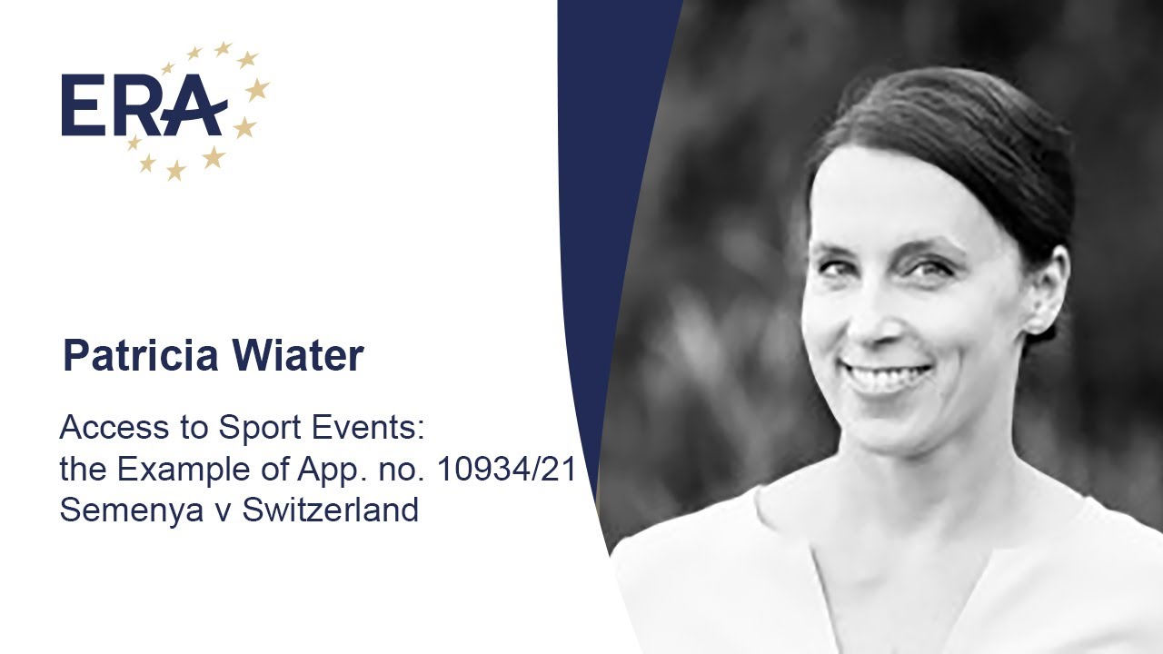 Access to Sport Events: the Example of App. no. 10934/21 Semenya v Switzerland