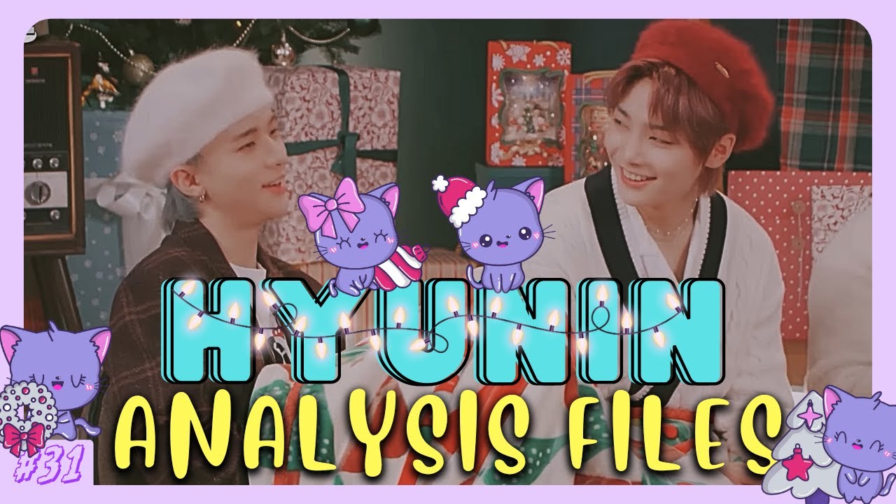 HyunIN Analysis Files | #31 [ SKZ CODE: Felix Never Bad ]