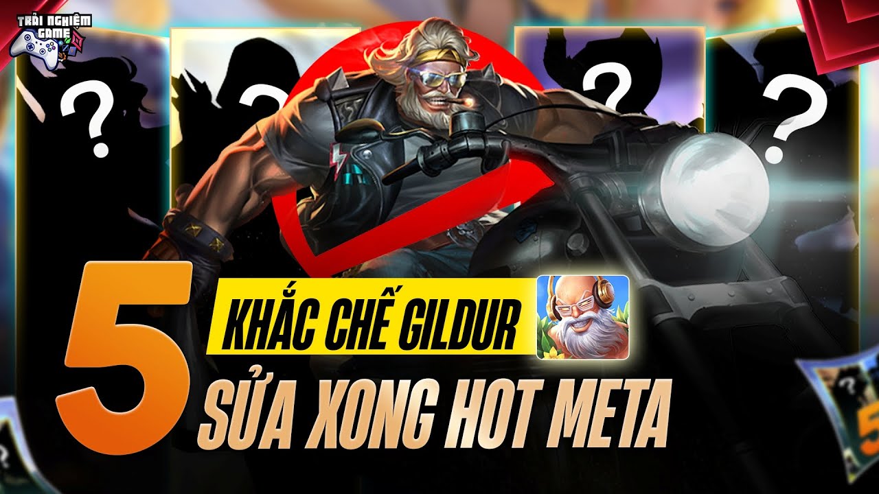 Top 5 Tướng Khắc Chế Gildur M&ugrave;a S4 2025 &ndash; Bắt B&agrave;i Gildur Meta Mới
