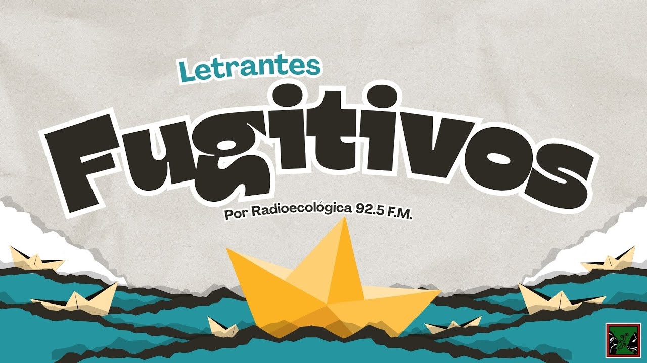 Letrantes Fugitivos episodio 3. Poesía y Revolución