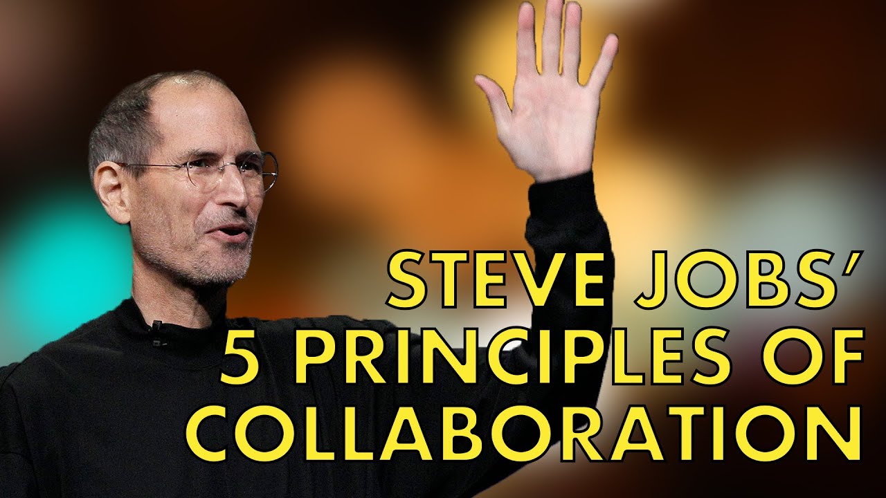 The 5 Principles of Collaboration With Steve Jobs