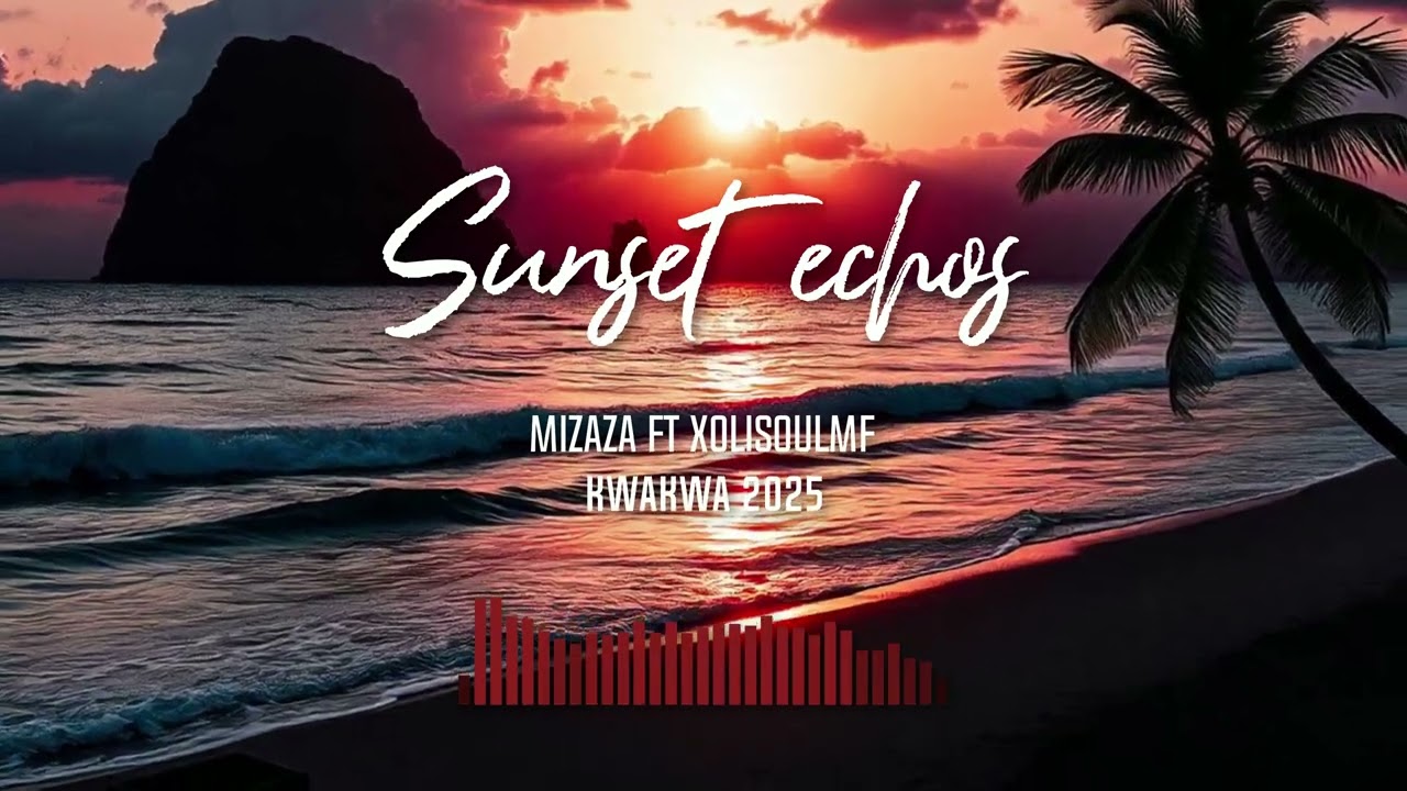 Sunset echos ft XolisoulMF