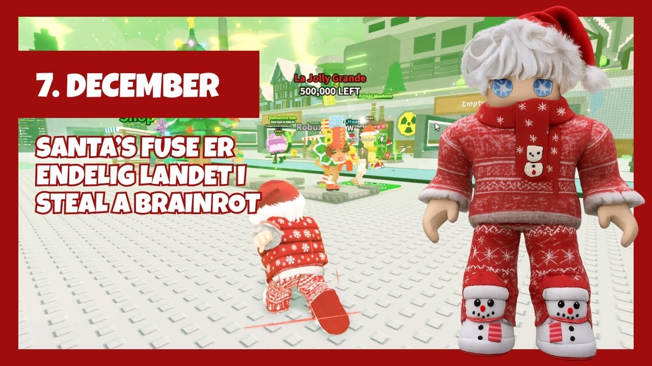 Julekalender 2025: 7. december 🎄 Santa’s Fuse rammer Steal a Brainrot!