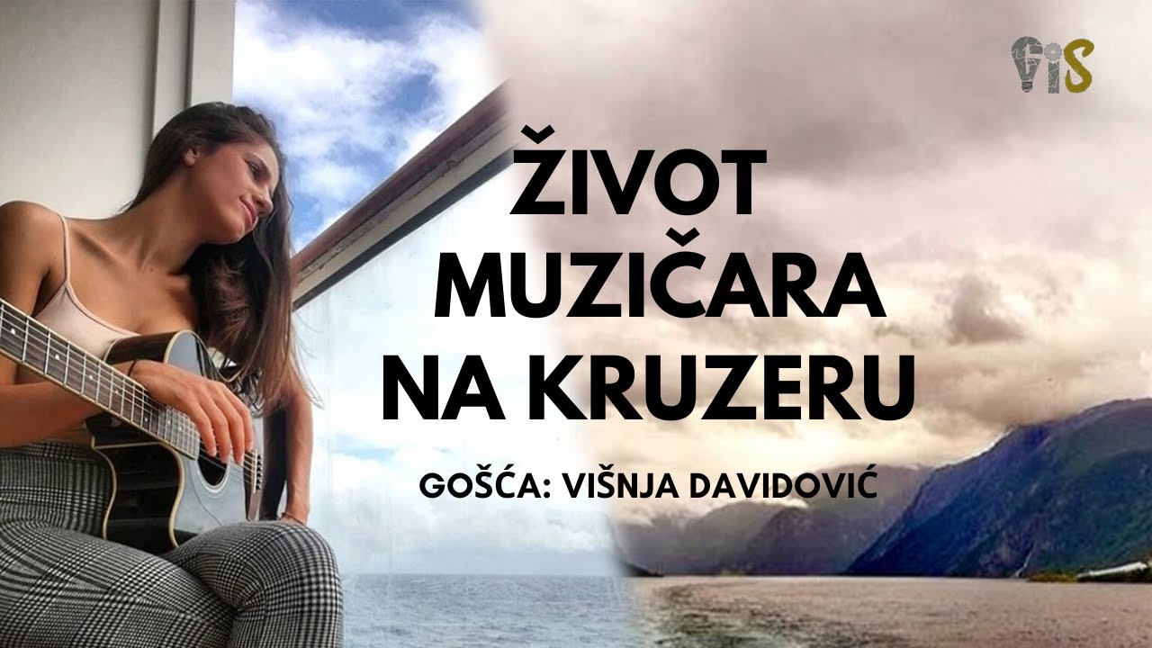 ŽIVOT MUZIČARA NA KRUZERU - Višnja Davidović - GiS