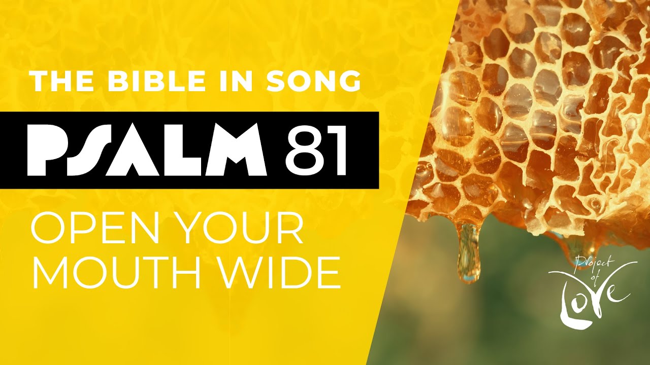 Psalm 81 - Open Your Mouth Wide || Bible in Song || NO AI! || #41