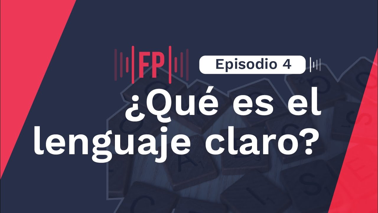 Frecuencia Pública | Episodio 4 | ¿Qué es el lenguaje claro?
