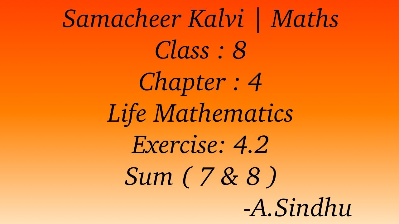 8th Maths Samacheer | Chapter 4 | Life Mathematics | Exercise 4.2 | Sum  ( 7 & 8 )