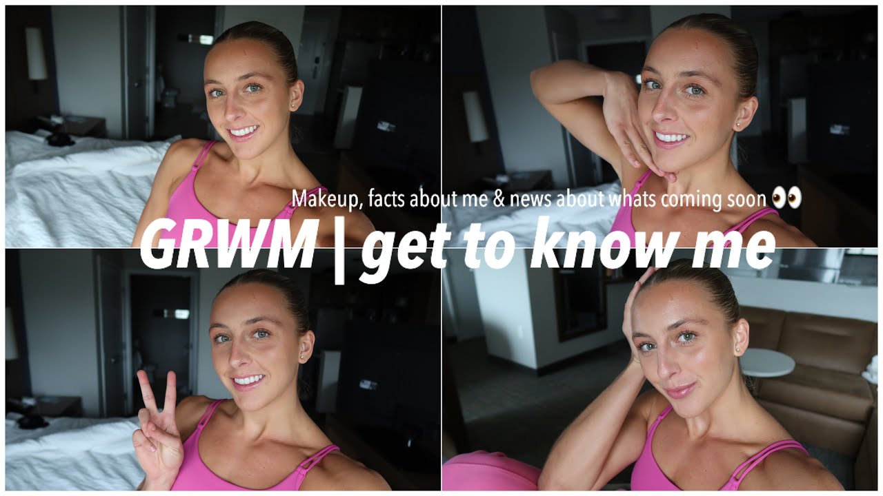 GRWM | get to know me