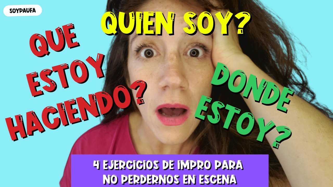 ⚡🤓 4 ejercicios de IMPROVISACION TEATRAL para NO PERDERNOS EN ESCENA - Entrenar la PLataformaaaaaah