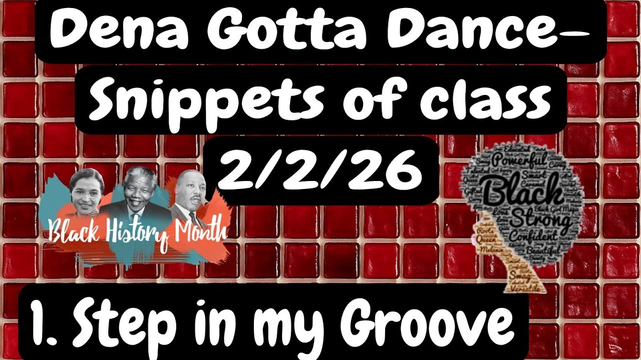 Dena Gotta Dance- Snippets of class 2/2/26