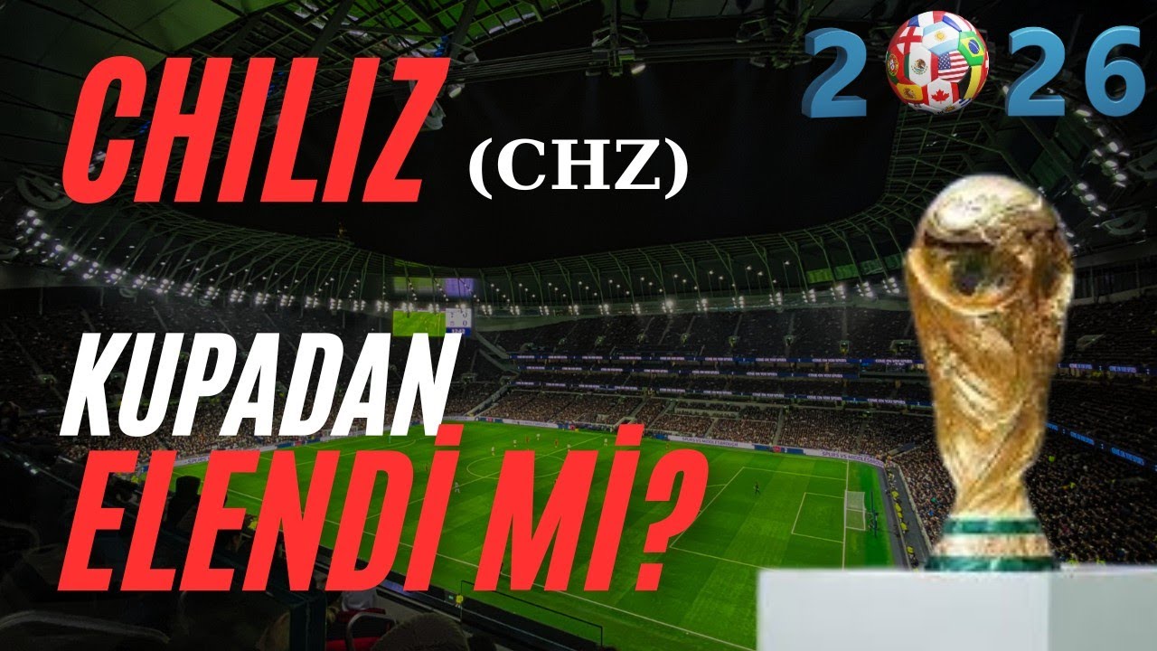 D&uuml;nya Kupası Chiliz (Chz) İ&ccedil;in Başlamadan Bitmiş Olabilir #chz #chiliz #kripto #altcoins
