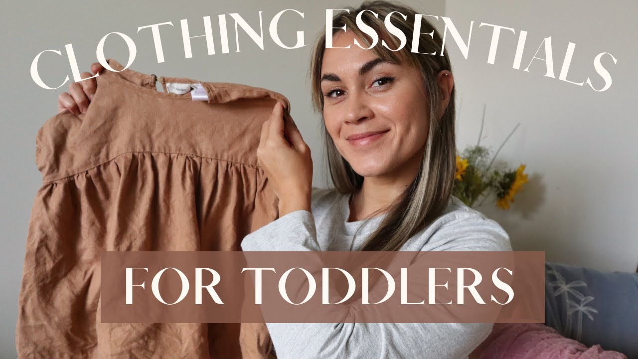 toddler clothing essentials | clothing you need for your 2 and 3 year old girls and boys | 2022
