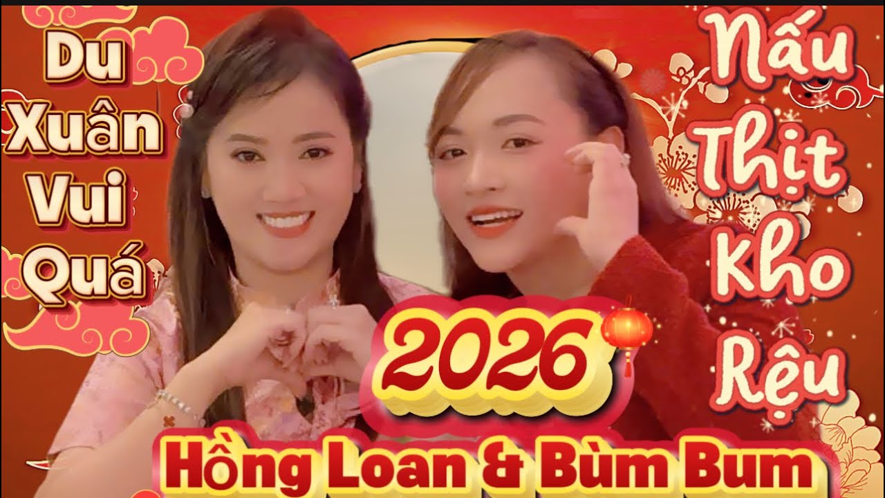 Bùm Bum đi du xuân cùng Chị Loan. Sum Vầy bên nhau những ngày cuối năm!