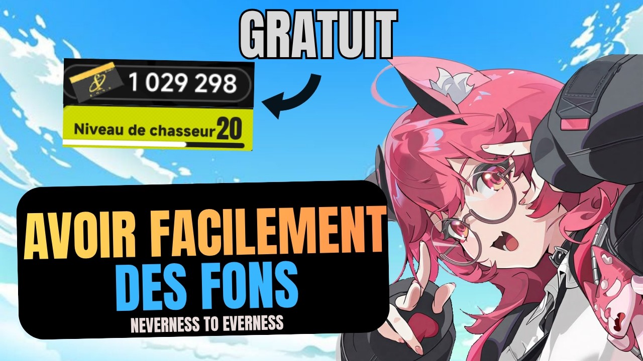 ASTUCES NTE : comment avoir facilement et rapidement des fons sur Neverness To Everness