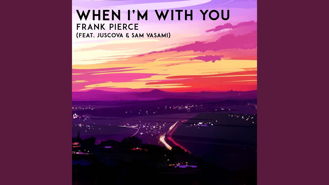 When I'm With You
