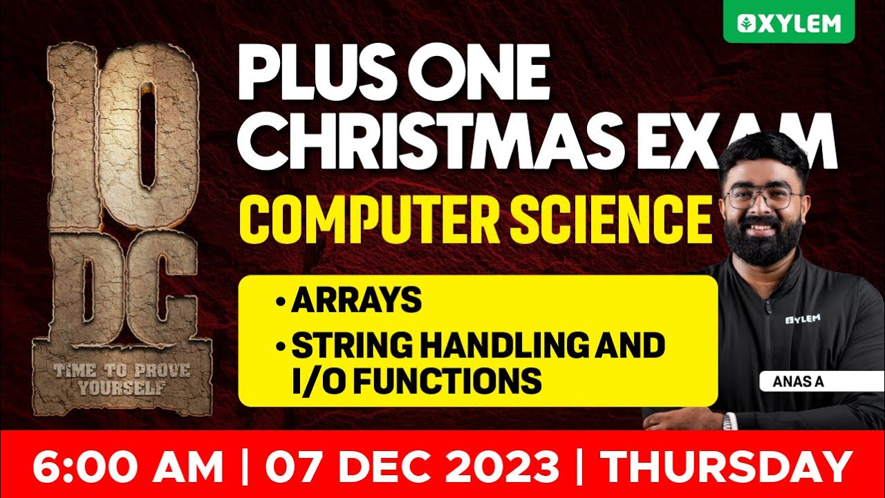 Plus One Christmas Exam - Computer Science - Day 7 | Xylem Plus One